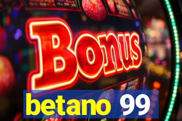 betano 99